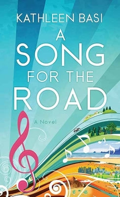 A Song for the Road by Basi, Kathleen