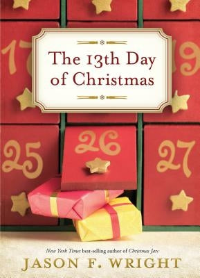 The 13th Day of Christmas by Wright, Jason F.