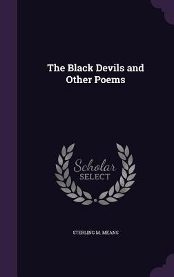 The Black Devils and Other Poems by Means, Sterling M.