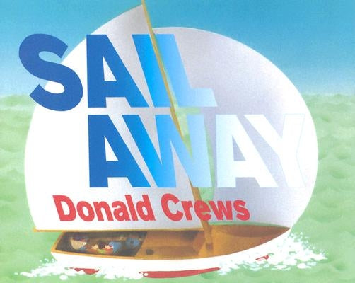 Sail Away by Crews, Donald