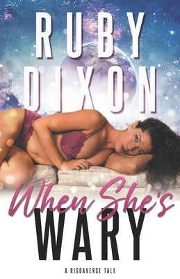 When She's Wary by Dixon, Ruby