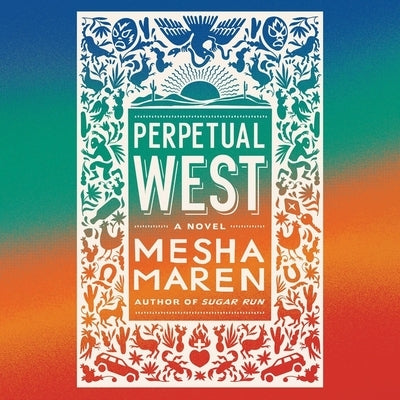 Perpetual West Lib/E by Maren, Mesha