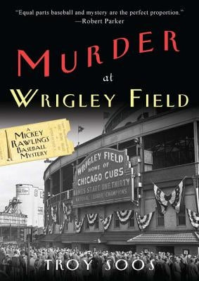 Murder at Wrigley Field by Soos, Troy