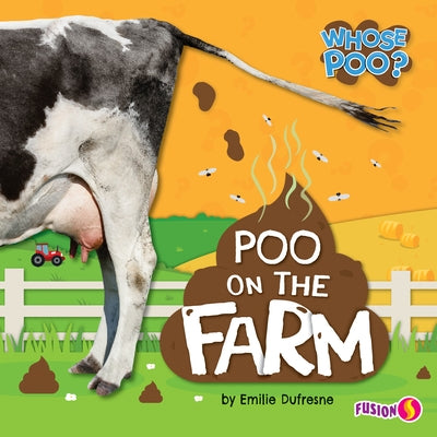 Poo on the Farm by DuFresne, Emilie