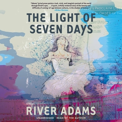 The Light of Seven Days by Adams, River