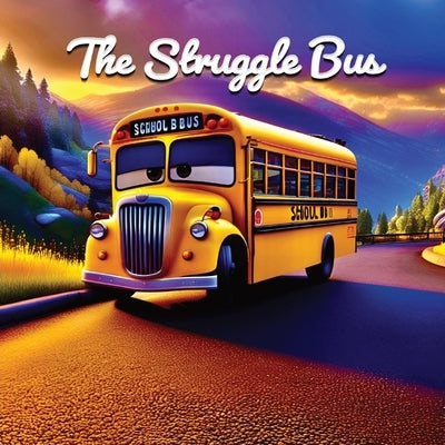 The Struggle Bus by Watkins, Tommy