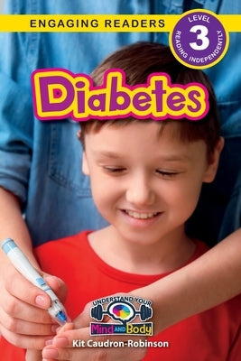 Diabetes: Understand Your Mind and Body (Engaging Readers, Level 3) by Caudron-Robinson, Kit