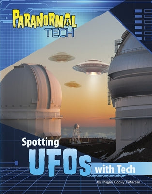 Spotting UFOs with Tech by Peterson, Megan Cooley