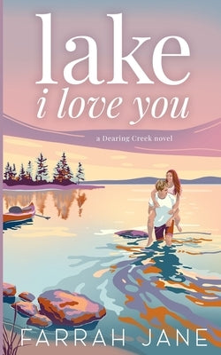 Lake I Love You by Jane, Farrah