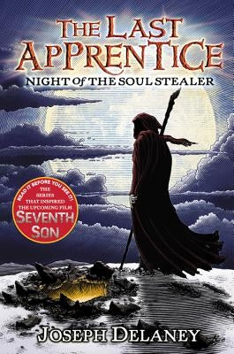 The Last Apprentice: Night of the Soul Stealer (Book 3) by Delaney, Joseph