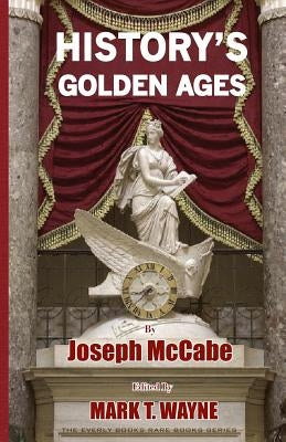 History's Golden Ages by Wayne, Mark T.