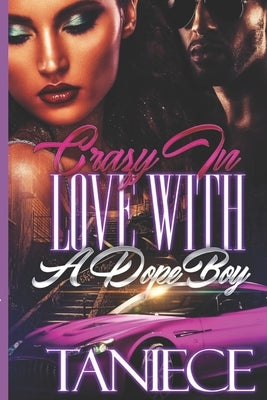 Crazy In Love With A Dope Boy by Taniece