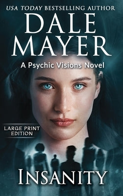 Insanity: A Psychic Visions Novel by Mayer, Dale