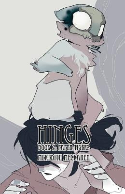 Hinges Book Two: Paper Tigers by McClaren, Meredith