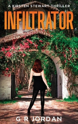 Infiltrator: A Kirsten Stewart Thriller by Jordan, G. R.