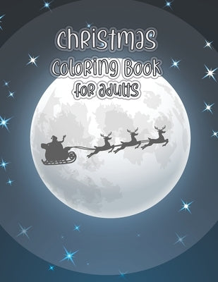 Christmas Coloring Book For Adults: Christmas Adult Coloring Book Beautifully designed 50 coloring pages filled with Christmas scenes, Santa Claus, Re by Amber, Octavia