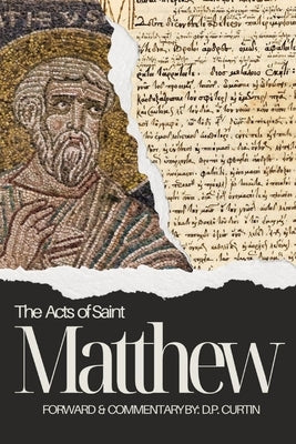 The Acts of St. Matthew by Walker, Alexander