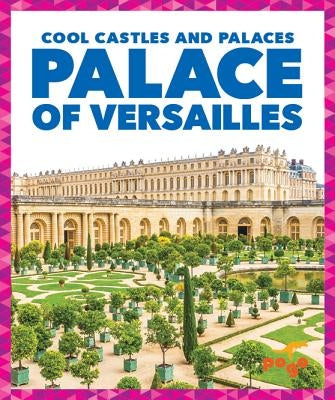 Palace of Versailles by Bennington, Clara