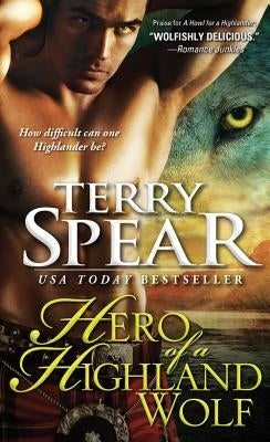 Hero of a Highland Wolf by Spear, Terry