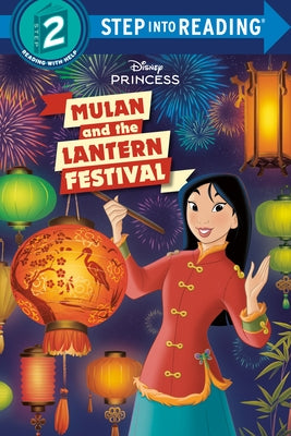 Mulan and the Lantern Festival (Disney Princess) by Random House Disney