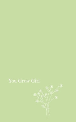 You Grow Girl! by Barraez, C. R.