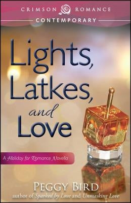 Lights, Latkes, and Love by Bird, Peggy