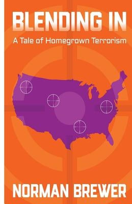 Blending In: A Tale of Homegrown Terrorism by Oh, Ann Youm