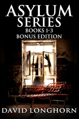 Asylum Series Books 1 - 3 Bonus Edition: Supernatural Suspense with Scary & Horrifying Monsters by Street, Scare