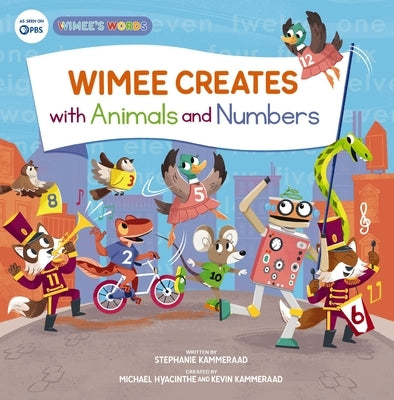 Wimee Creates with Animals and Numbers by Kammeraad, Stephanie