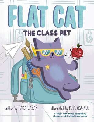 Flat Cat: The Class Pet by Lazar, Tara