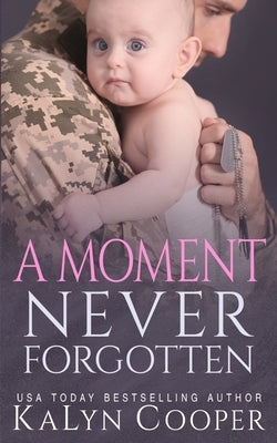 A Moment Never Forgotten by Cooper, Kalyn