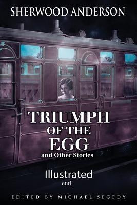 The Triumph of the Egg: Illustrated by Segedy, Michael