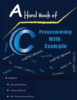 A Handbook of C Programming with Example by Bijoy, MD Hasan Imam