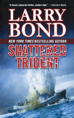 Shattered Trident: A Jerry Mitchell Novel by Bond, Larry