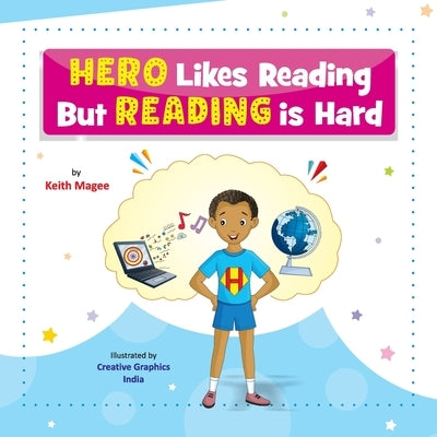 Hero Likes Reading But Reading is Hard by Magee, Keith