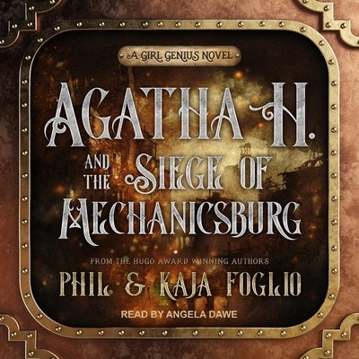 Agatha H. and the Siege of Mechanicsburg by Foglio, Phil