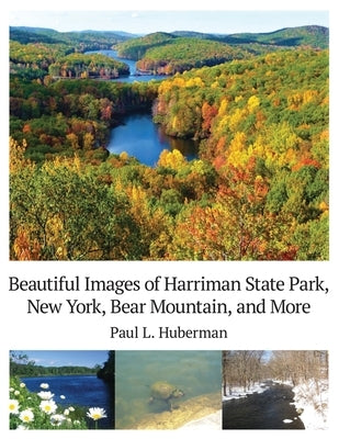 Beautiful Images of Harriman State Park, New York, Bear Mountain, and More by Huberman, Paul