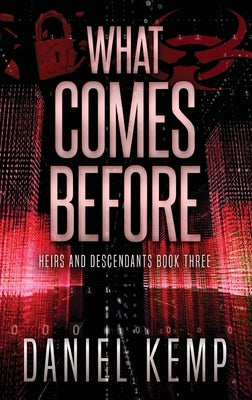 What Comes Before by Kemp, Daniel