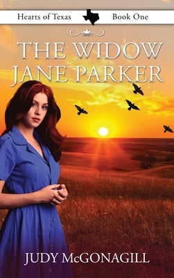 The Widow Jane Parker by McGonagill, Judy