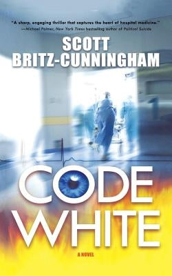 Code White by Britz-Cunningham, Scott