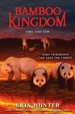 Bamboo Kingdom #6: Fire and Ash by Hunter, Erin