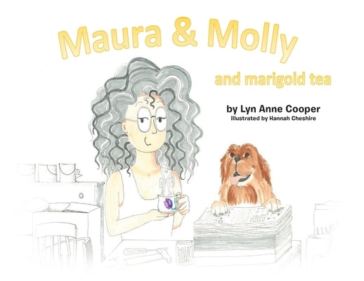 Maura and Molly and Marigold Tea by Cooper, Lyn Anne