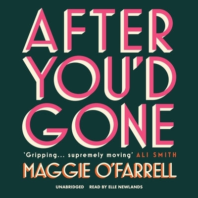 After You'd Gone by O'Farrell, Maggie