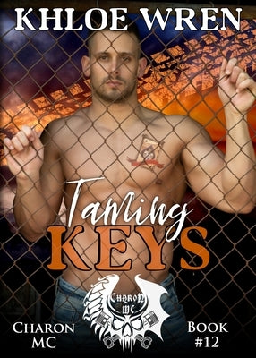 Taming Keys by Wren, Khloe