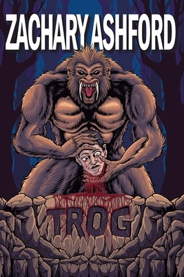 Trog by Ashford, Zachary