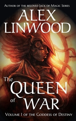 The Queen of War by Linwood, Alex