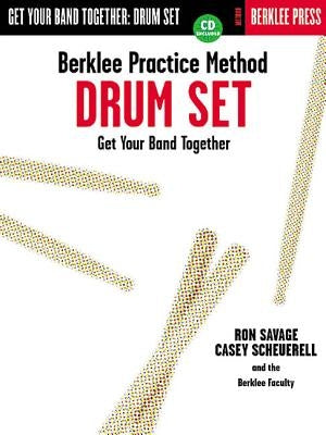 Berklee Practice Method: Drum Set by Savage, Ron