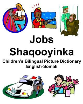 English-Somali Jobs/Shaqooyinka Children's Bilingual Picture Dictionary by Carlson, Richard, Jr.