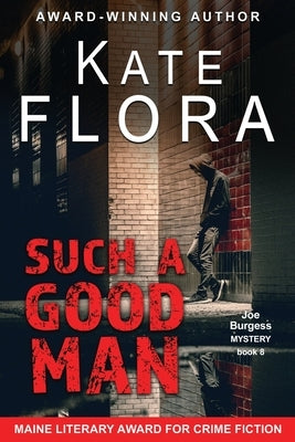 Such a Good Man (A Joe Burgess Mystery, Book 8) by Flora, Kate