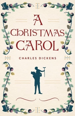 A Christmas Carol by Dickens, Charles